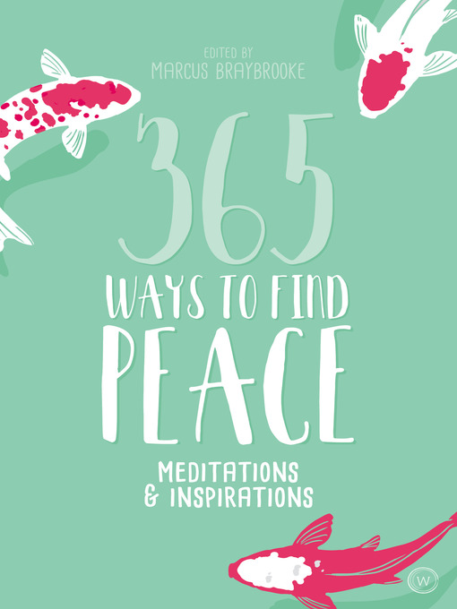 Title details for 365 Ways to Find Peace by Marcus Braybrooke - Available